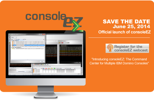 consoleEZ Launch2 Join our webcast & radically change how you work with your IBM Domino server consoles